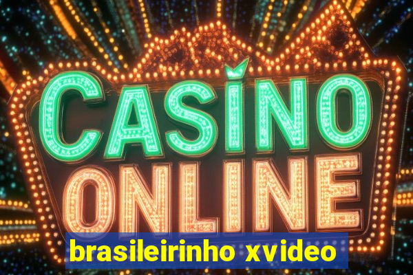 brasileirinho xvideo